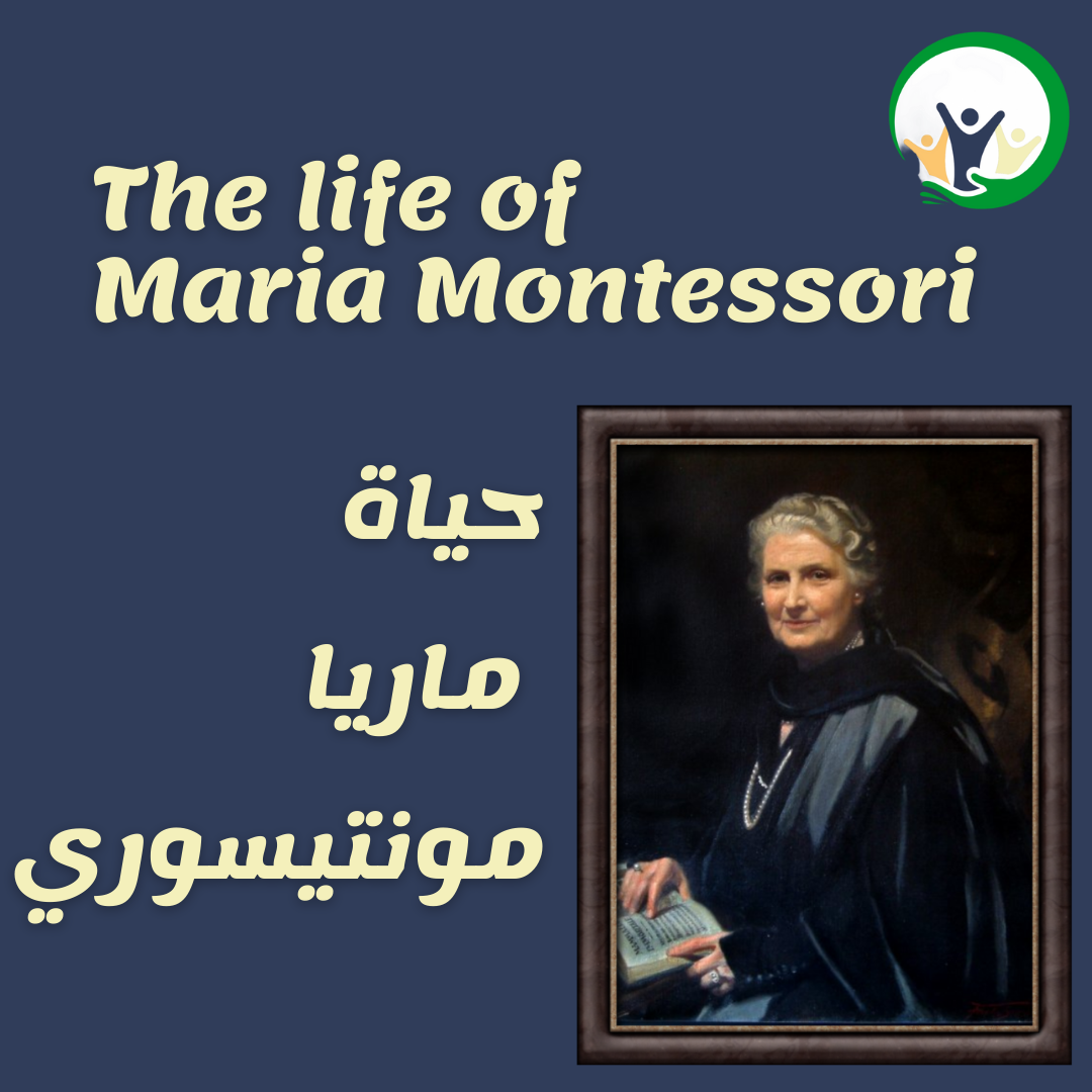 The Life of Maria Montessori